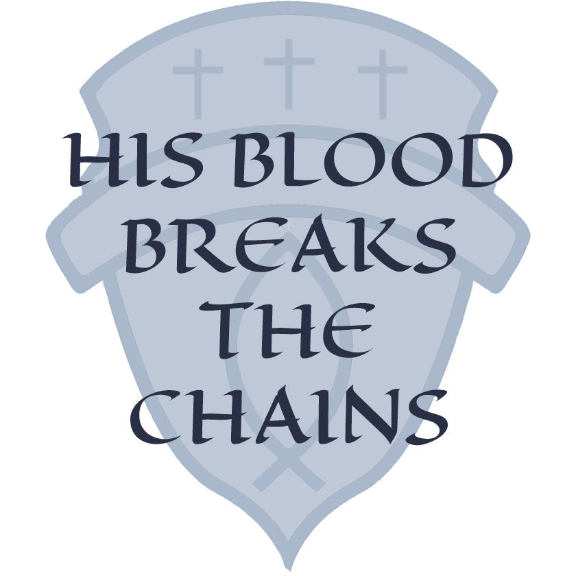 His Blood Breaks the Chains