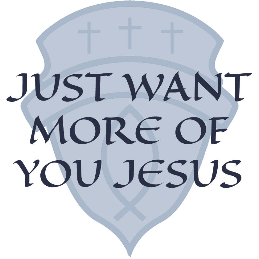 Just Want More of You Jesus