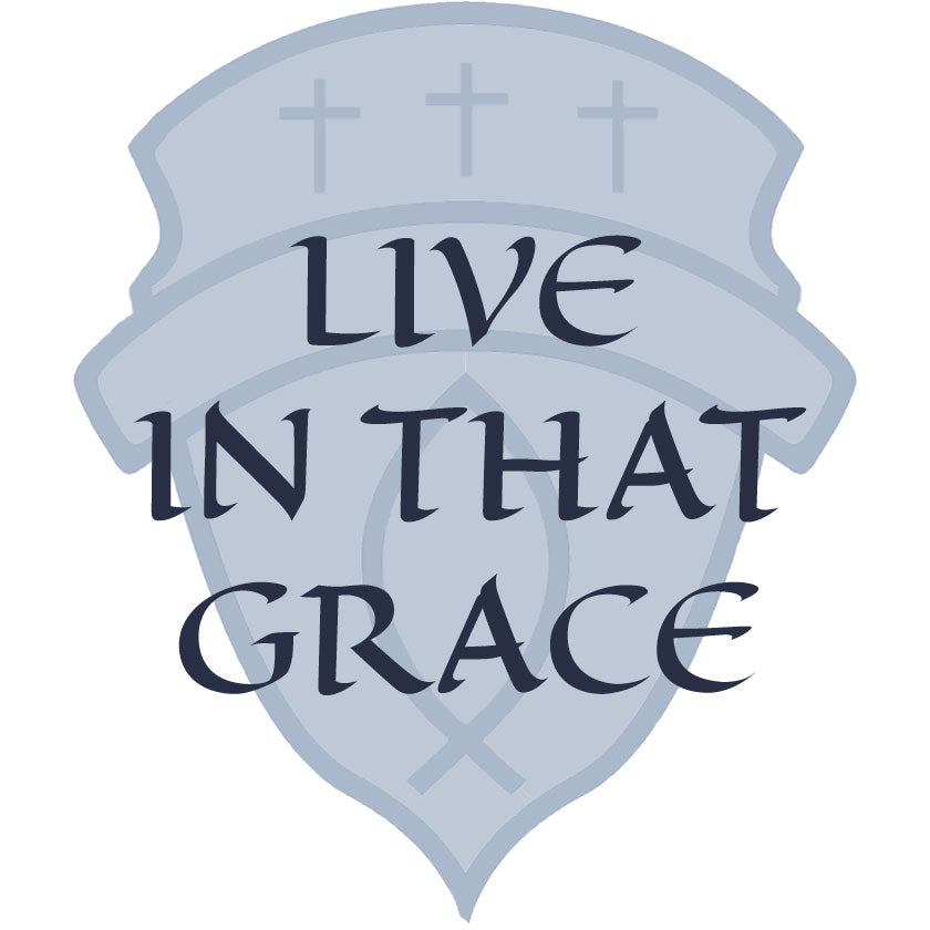 Live In That Grace
