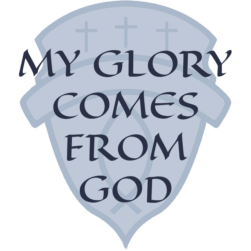 My Glory Comes From God