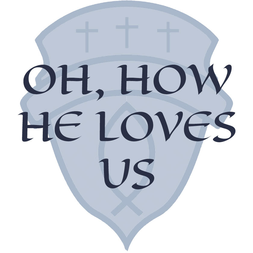 Oh, How He Loves Us