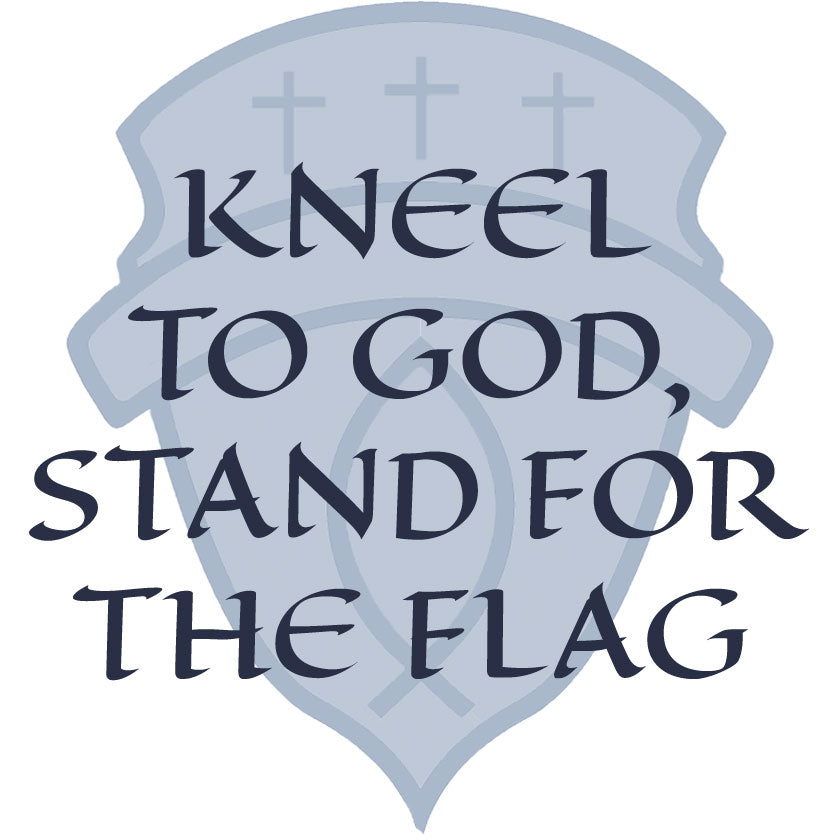 Kneel to God, Stand for the Flag