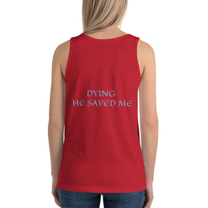 Women's Sleeveless T-Shirt- DYING HE SAVED ME - Red / XS