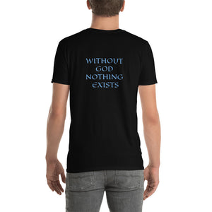 Men's T-Shirt Short-Sleeve- WITHOUT GOD NOTHING EXISTS - Black / S