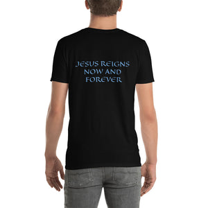 Men's T-Shirt Short-Sleeve- JESUS REIGNS NOW AND FOREVER - Black / S