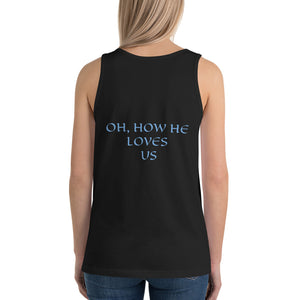 Women's Sleeveless T-Shirt- OH, HOW HE LOVES US - Black / XS
