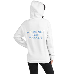 Women's Hoodie- YOU'RE NOT TOO FAR GONE - White / S